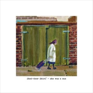 Art Print of 'Shed door Shirl... Giclee Print with caption 'Shed Door Shirl' - she was a one