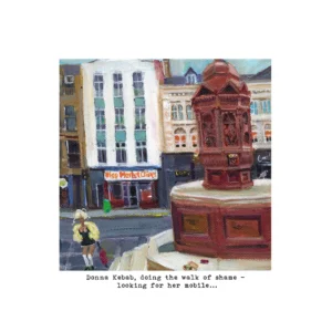 Print of 'Donna Kebab, doing the walk of shame - looking for her mobile...'