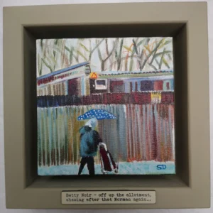 Betty Noir - off up the allotment chasing after that Norman again...